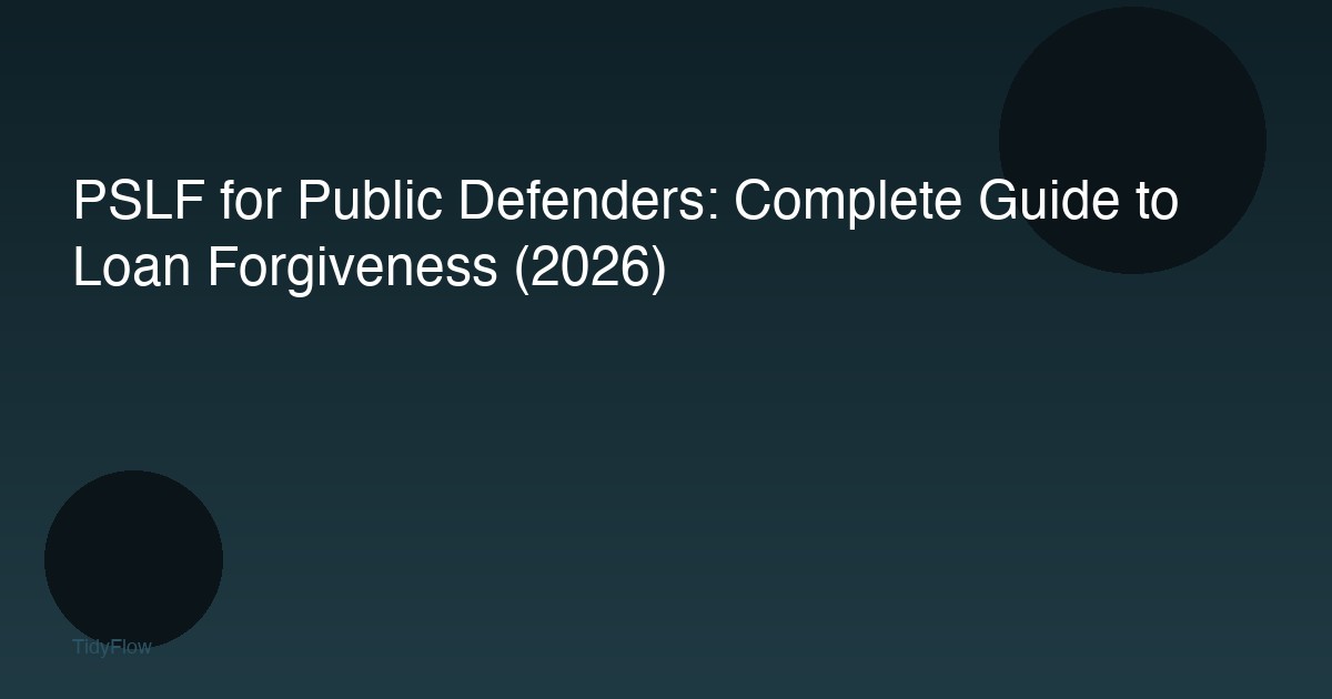 PSLF for Public Defenders: Complete Guide to Loan Forgiveness (2026)