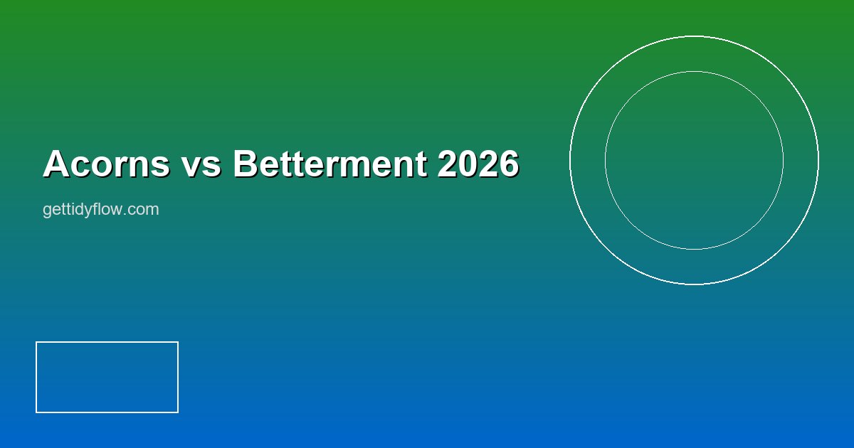 Acorns vs Betterment 2026: Micro-Investing vs Full Robo-Advisor Compared