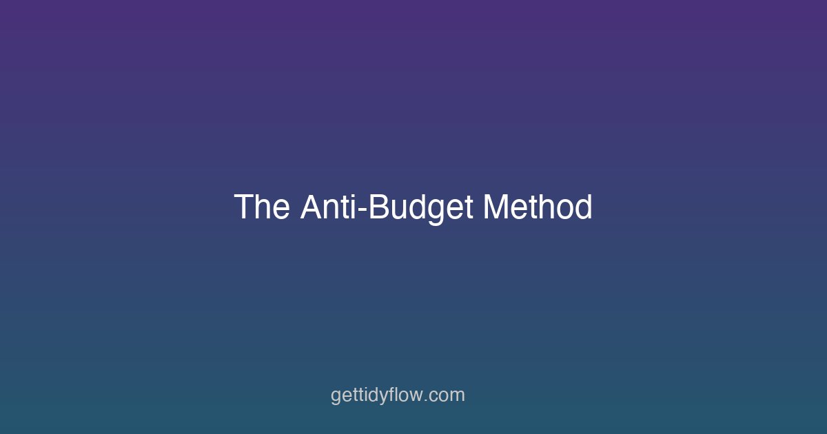 The Anti-Budget Method: A Simple Guide for People Who Hate Spreadsheets