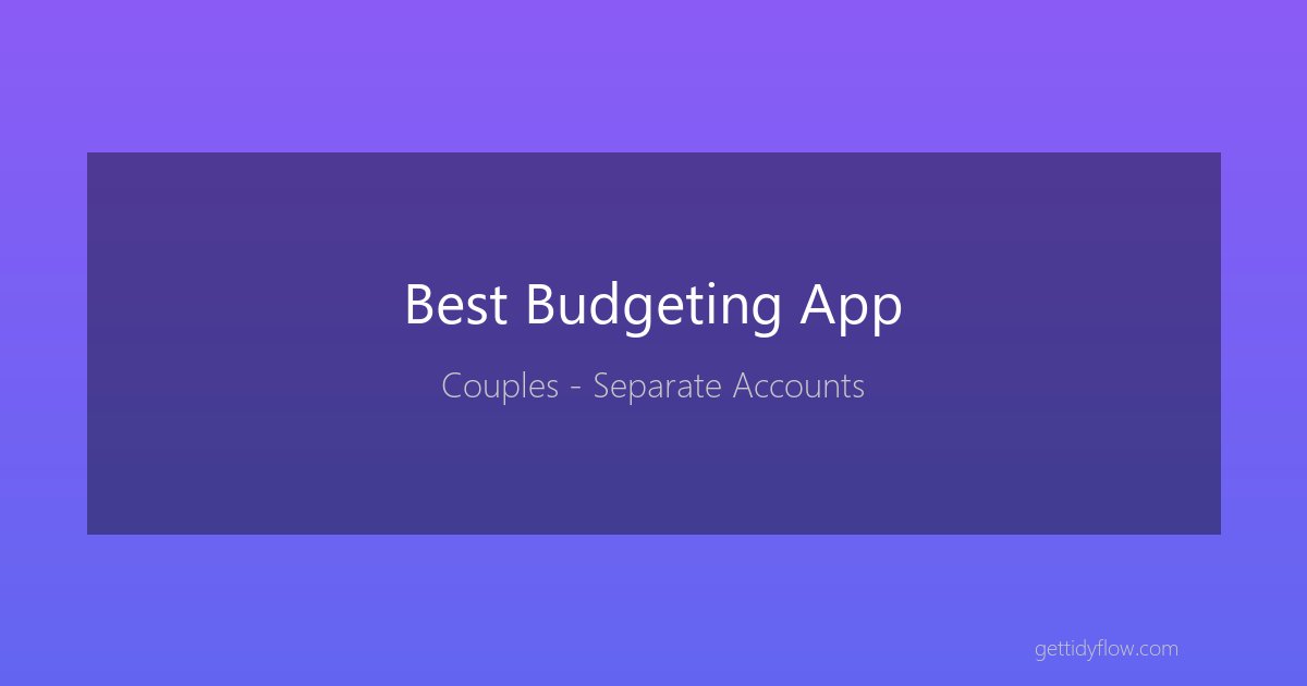 Best Budgeting App for Couples With Separate Accounts 2026: 6 Top Picks