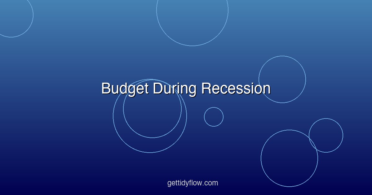 Budget During Recession: How to Protect Your Finances in an Economic Downturn
