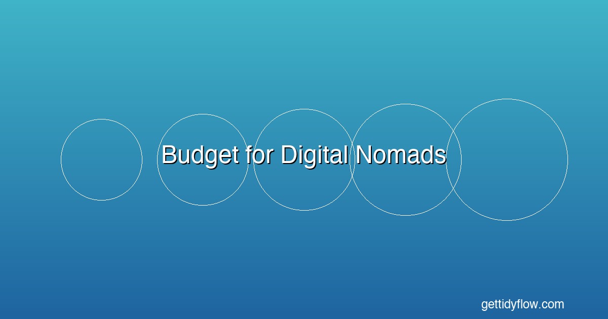 Budget for Digital Nomads: Manage Multi-Currency Income & Travel Costs (2026)