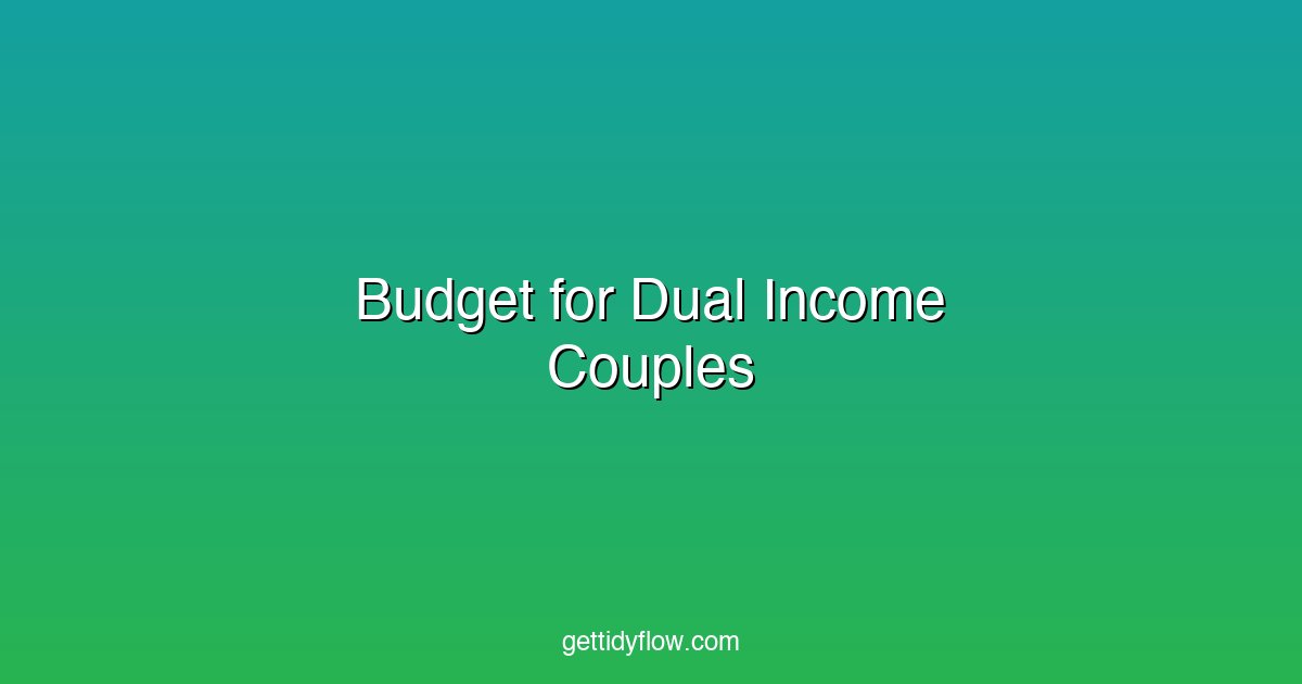 How to Create a Budget for Dual-Income Couples (3 Methods That Work)