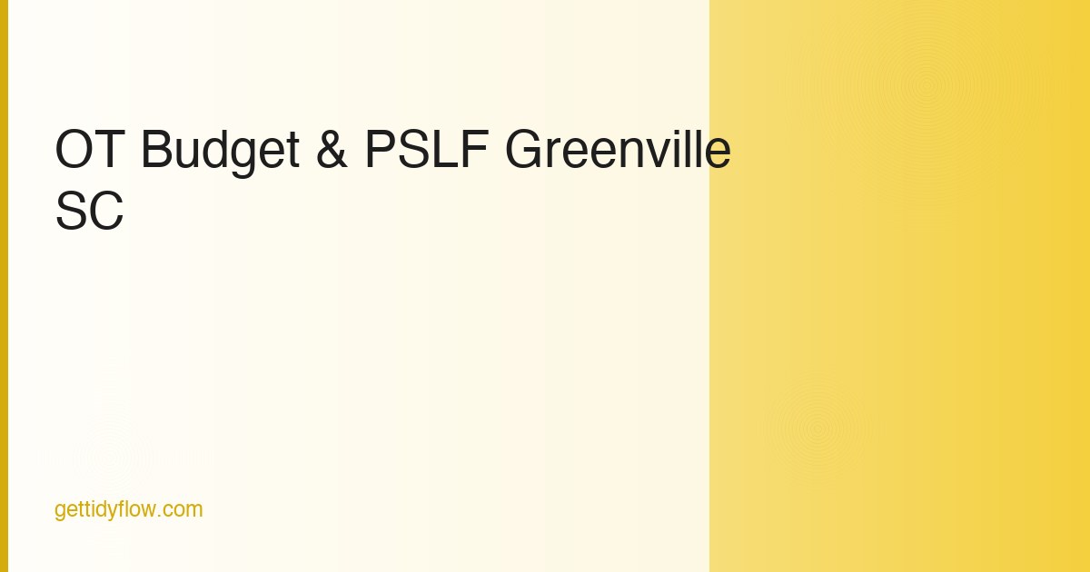 Occupational Therapist Budget Template for Greenville, SC (2026 Guide)