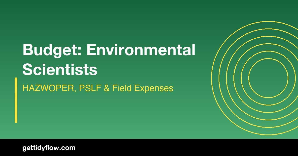 Budget Template for Environmental Scientists: Complete Financial Guide (2026)