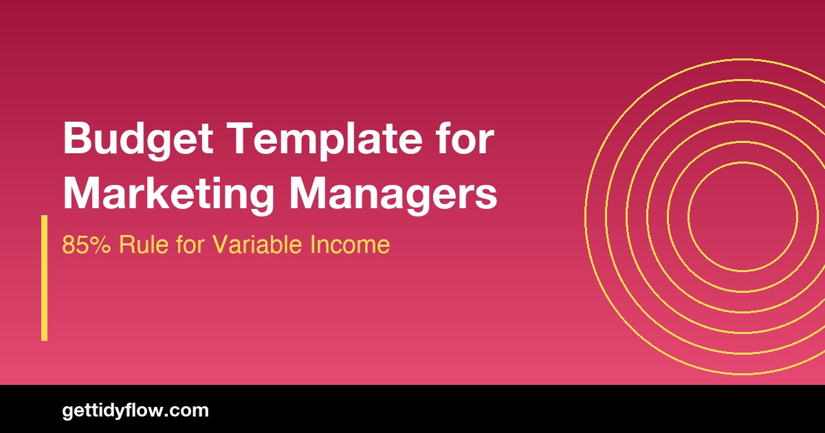 Budget Template for Marketing Managers: Handle Variable Income Like a Pro
