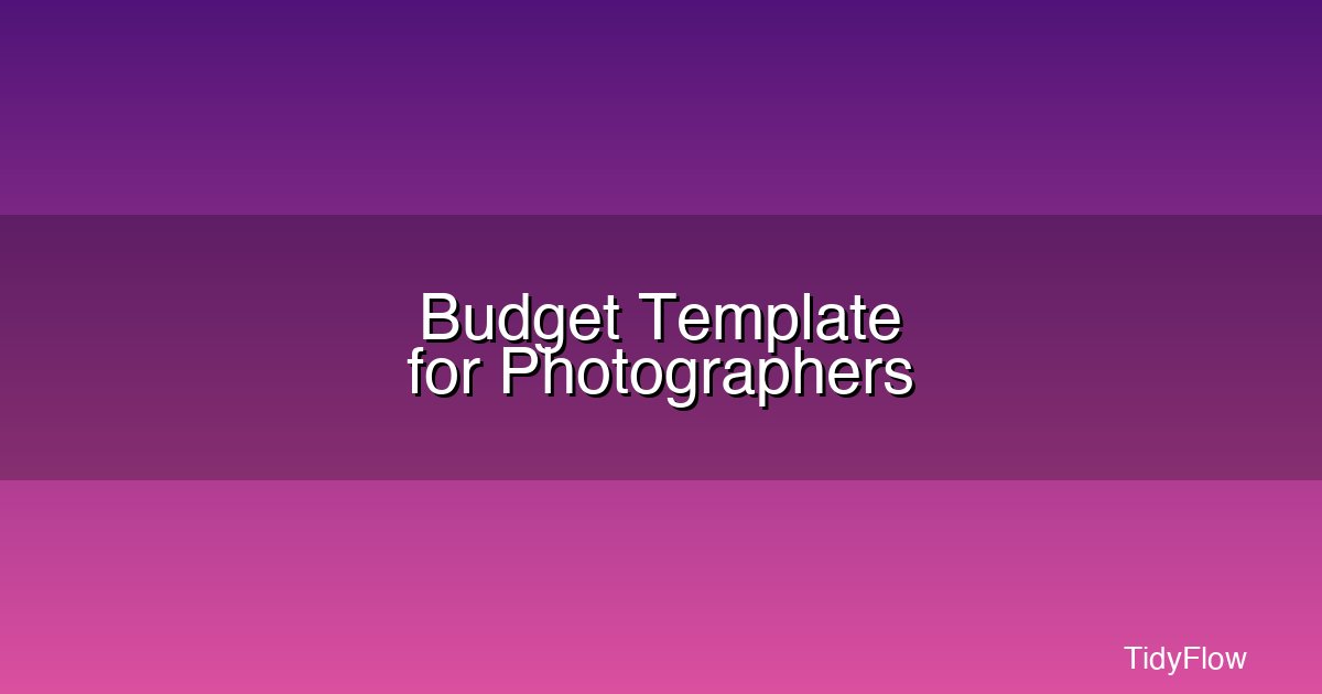 Free Photographer Budget Template 2026 | Track Income & Expenses