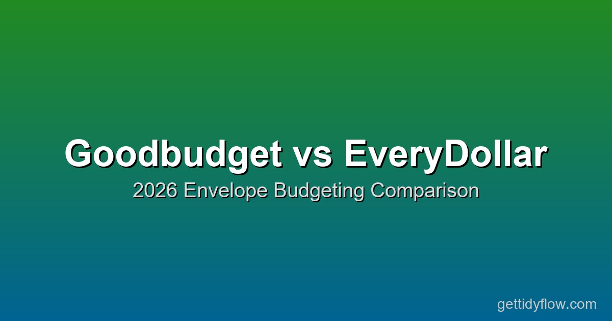 Goodbudget vs EveryDollar 2026: Envelope App Showdown for Budget Beginners