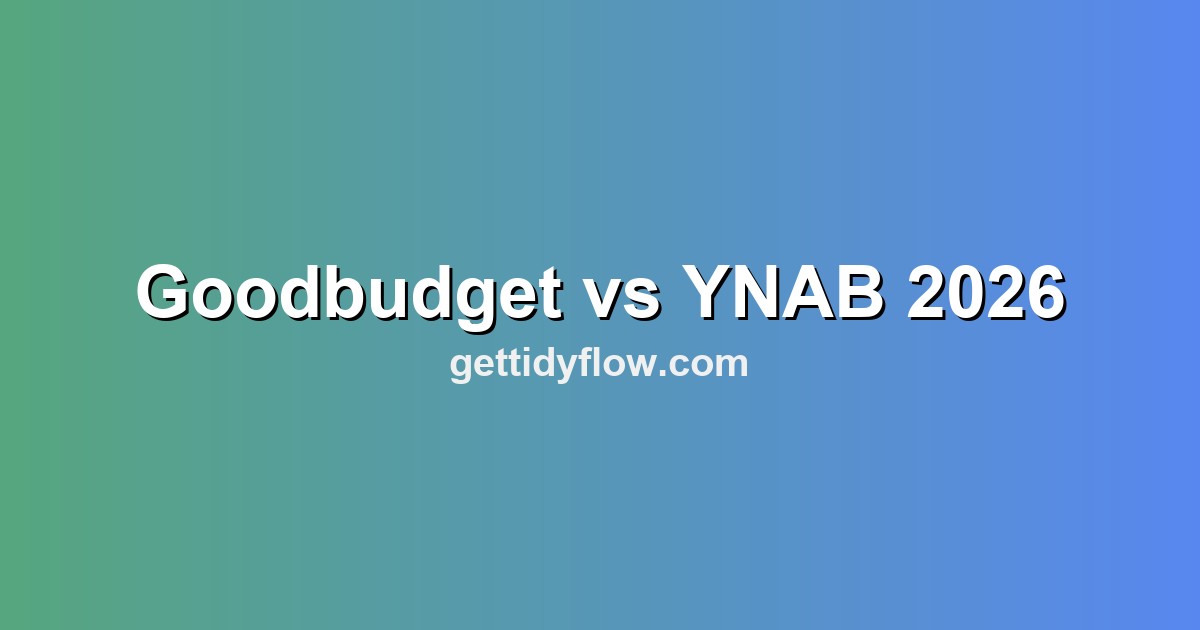 Goodbudget vs YNAB 2026: Pricing, Features, and Which Envelope App Wins