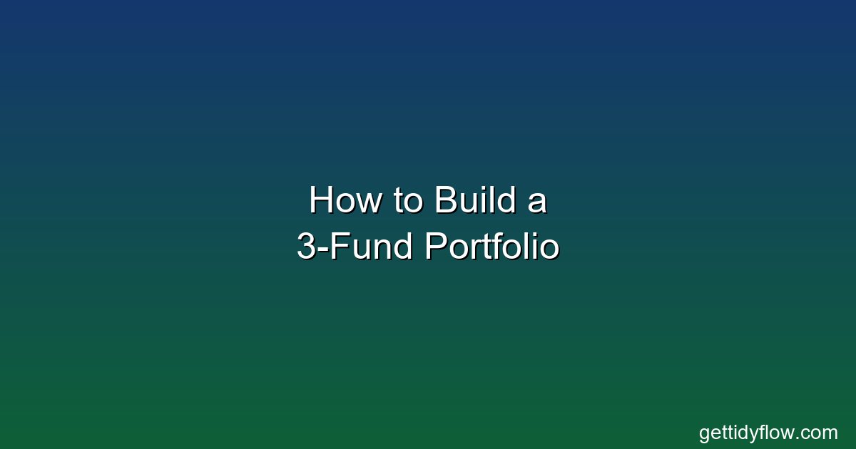 How to Build a 3-Fund Portfolio: A Simple Guide for 2026