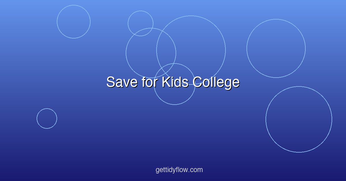 How to Save for Kids College: A Parent's Complete Guide