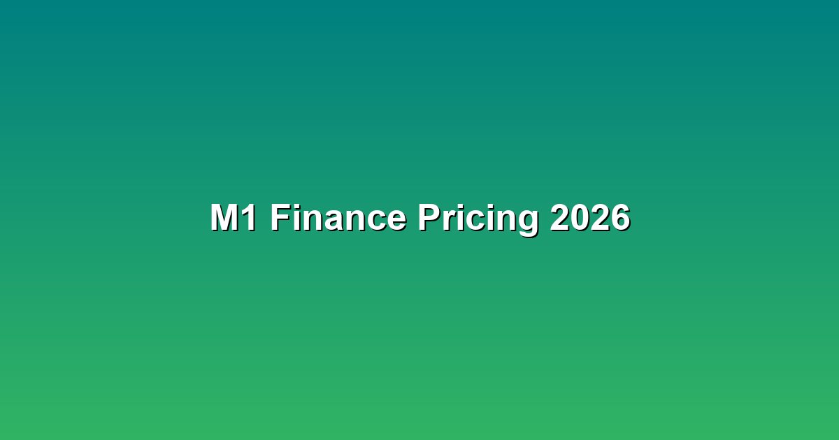 M1 Finance Pricing 2026: Free Tier vs M1 Plus — Is the Upgrade Worth It?