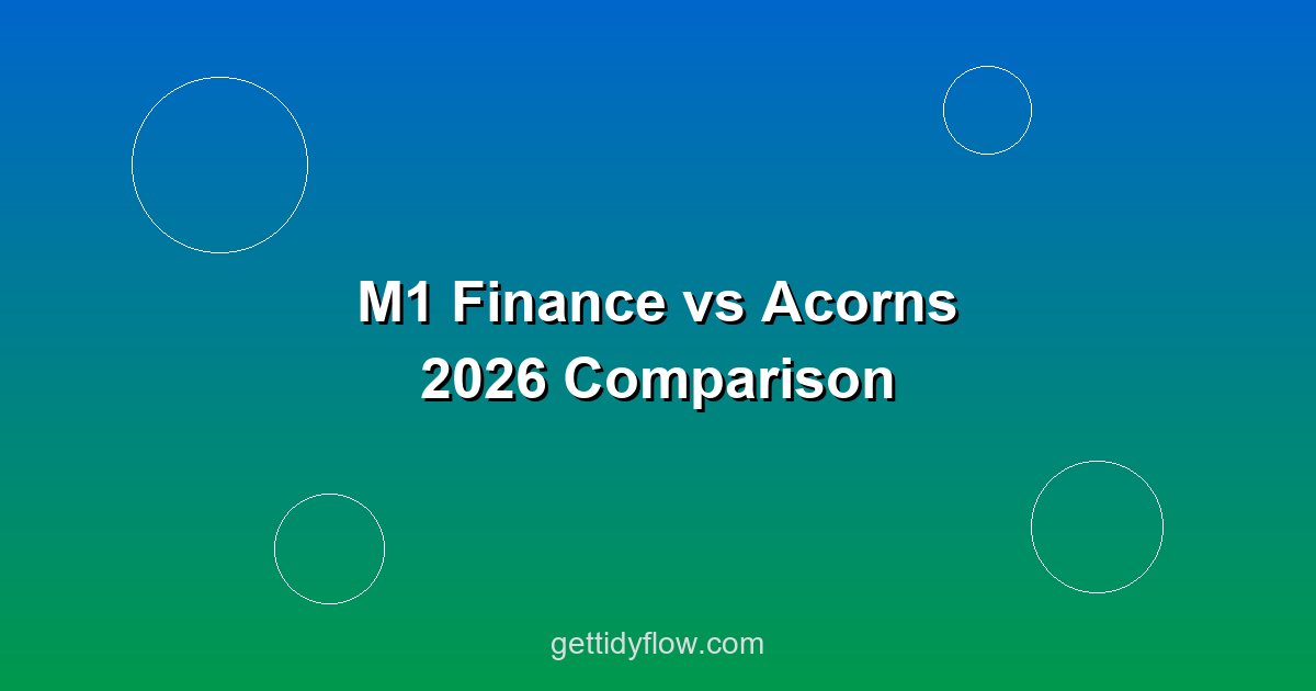 M1 Finance vs Acorns 2026: Fees, Portfolios, and Which App Fits Your Style