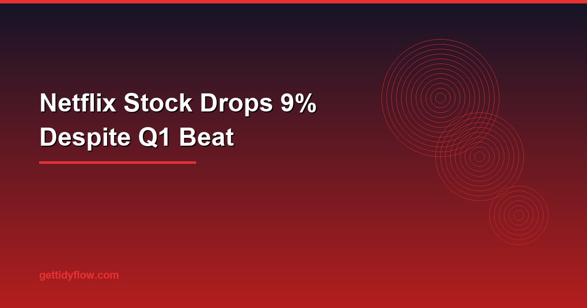 Netflix Stock Drops 9% After Hours Despite Beating Q1 Revenue and Earnings Estimates