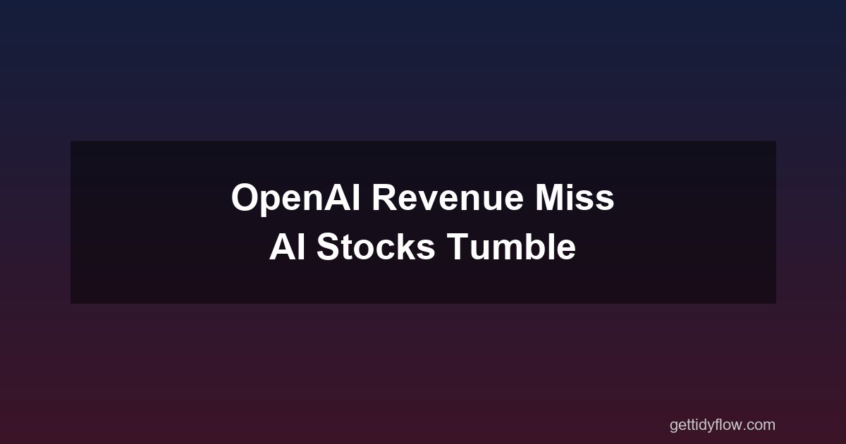 OpenAI Misses Revenue and User Targets: AI Stocks Tumble as $660 Billion Spending Spree Faces Scrutiny