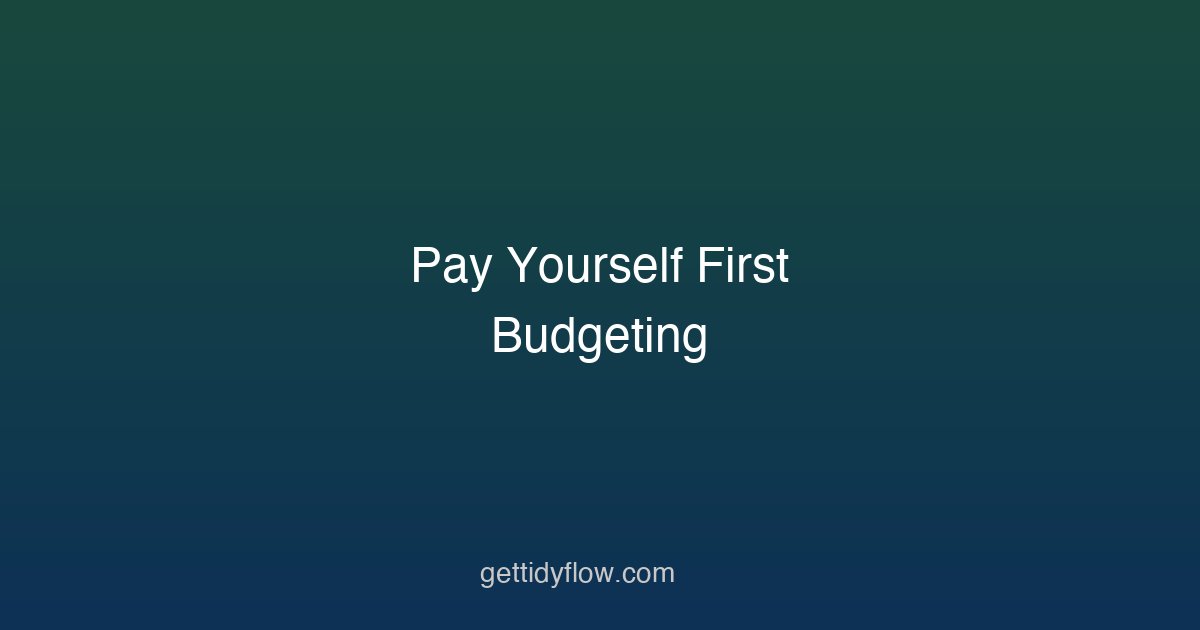 Pay Yourself First Budgeting: How to Build Wealth on Autopilot