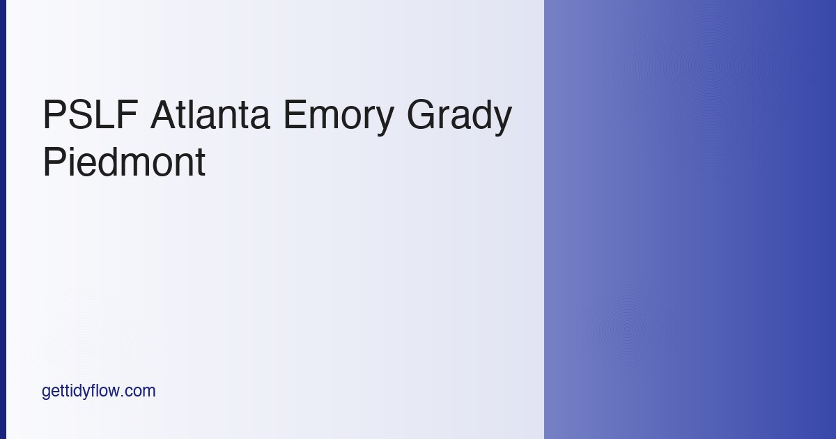 PSLF-Eligible Employers in Atlanta, GA (2026 Complete Guide)
