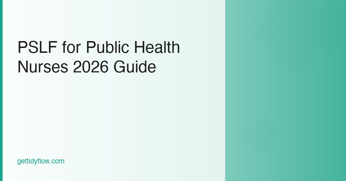 PSLF for Public Health Nurses: Complete Forgiveness Guide (2026)