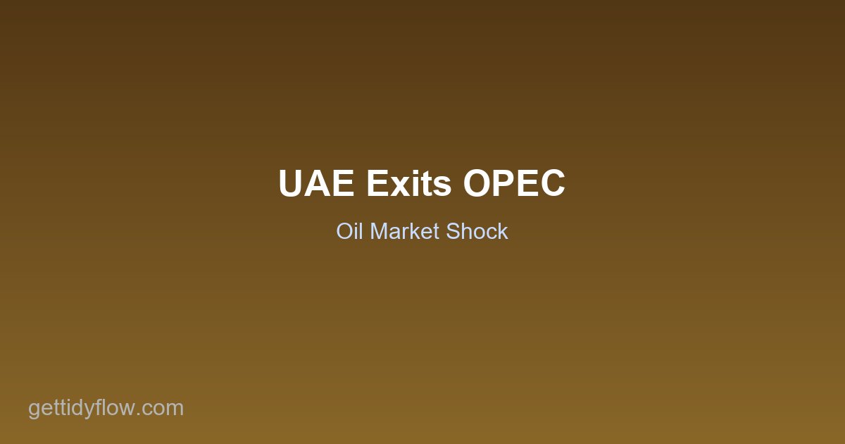 UAE Exits OPEC After Six Decades: What It Means for Oil Prices and Energy Markets
